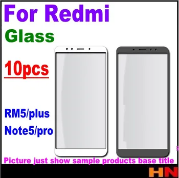 10vnt didmeninė Išorinio Stiklo Objektyvas atsarginės Dalys Xiaomi Redmi 5 5 Plius 5 Pastaba Redmi 5 5Plus note5 Remontas pro