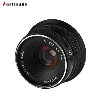 7artisans 25mm f1.8 Prime Lens Visiems Vienos Serijos Sony E Mount Canon EOS-M Micro 4/3 Mount Fotoaparatai FUJI A7 A7II A7R A7RII