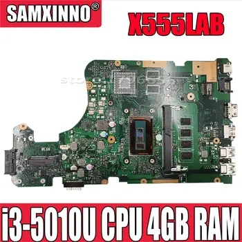 Akemy Naujas! X555LAB Mainboard Asus X555LA X555LAB Nešiojamojo kompiuterio pagrindinę plokštę Su i3-5010U CPU 4 GB RAM DDR3L
