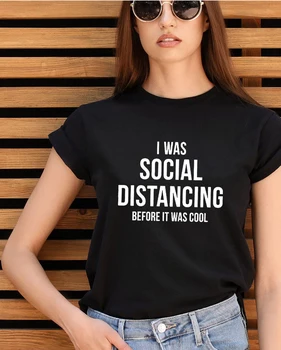 Buvau Socialinis Atskyrimas, Prieš Tai Buvo Cool Vasaros Moterų trumpomis Rankovėmis T-shirt Moterų Harajuku Atsitiktinis Grunge Tees Viršūnes Camisetas