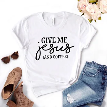 Duok man Jėzus ir kavos Moterų marškinėlius Medvilnės Atsitiktinis Juokingi marškinėliai Dovana Lady Yong Mergina Viršuje Tee Lašas Laivas S-945
