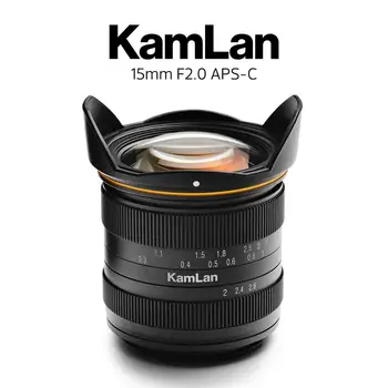 Kamlan 15 mm f2.0 Manual focus Wide angle APS-C Veidrodžio kameros lęšis MF Sony E/Canon EOS M/Fuji X FX/M4/3 M43 Mount Kameros