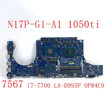 LA-D993P Plokštė I7-7700 GTX1050TI 4GB už DELL Inspiron 15 7567 Plokštė DDR3 GTX 1050TI Intel Integruota 90 Dienų SHELI