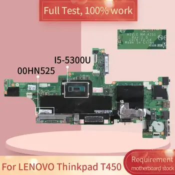 LENOVO Thinkpad T450 NM-A251 00HN525 SR23X I5-5300U DDR3L Nešiojamojo kompiuterio motininės Plokštės visą bandymo darbas