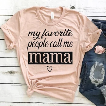 Mano Mėgstamiausi Žmonės Mane vadina Mama T Marškinėliai Moterims Vasaros Mados Grafinis Tee Marškinėliai Mama Gyvenime Medvilnės Marškinėlius Negabaritinių Viršuje Tees 3XL