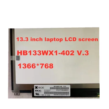 Nemokamas pristatymas 13.3 colių HB133WX1-402 B133XTN01.6 N133BGE-E31 N133BGE-EAB 1366 * 768 EDP 30pins Nešiojamas LCD EKRANAS