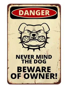 Never Mind, Šuo Saugokitės Savininkas Įspėjimas apie Pavojų Alavo Ženklas,Komiksų Plakatas su Piktas Šuo Dizainas, Vintage Metalo Alavo Ženklai