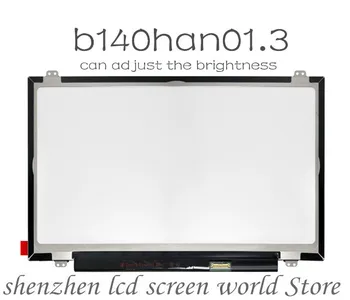 Originalus B140HAN01.3 FRU 00HT622 Lenovo specialios IPS ekranas FHD 1920 * 1080 EDP 30 pin