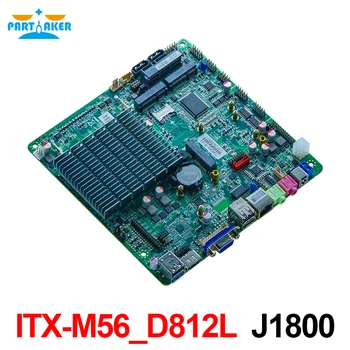 Partaker ITX-M56_D812L Intel Ventiliatoriaus Celeron J1800 2*KOM LVDS Pigūs Pramonės Plokštė visus į vieną plokštę su LVDS DC