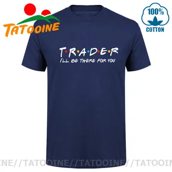 Tatooine Prekybininkas, ir aš būsiu Ten Jums marškinėliai Draugais temą T-shirt Prekybos Investicijų Forex Akcijų Rinkos Analitikas Meilužis Tee Viršūnės
