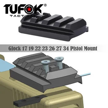 TuFok Glock 17 19 22 23 26 27 34 Mount Glock Priedai Akyse Mount Plokštė Red Dot Akyse Picatinny Rail Adapteris Taikymo Sritis Bazės